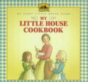 My Little House Cookbook