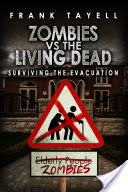 Surviving The Evacuation, Book 0.5: Zombies vs The Living Dead