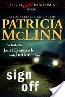 Sign Off (Caught Dead in Wyoming, Book 1)