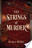 The Strings of Murder: A Novel (A Frey & McGray Mystery)