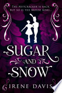 Sugar and Snow