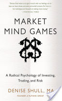 Market Mind Games: A Radical Psychology of Investing, Trading and Risk (DIGITAL AUDIO)