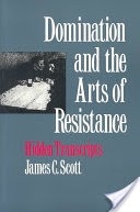 Domination and the Arts of Resistance