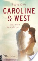 Caroline & West - Lass mich nie mehr los
