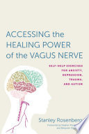 Accessing the Healing Power of the Vagus Nerve