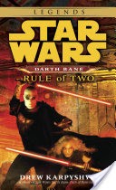 Rule of Two: Star Wars Legends (Darth Bane)