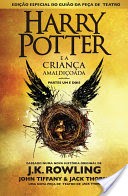 Harry Potter e a Criana Amaldioada Partes Um e Dois (Edio Especial do Guio da Pea de Teatro)