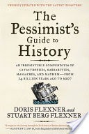 The Pessimist's Guide to History 3e