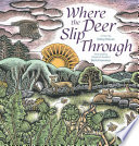 Where the Deer Slip Through