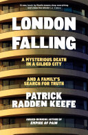 London Falling: A Mysterious Death in a Gilded City, and a Family�s Search for Truth