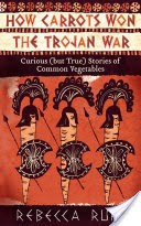 How Carrots Won the Trojan War