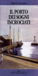 Il porto dei sogni incrociati