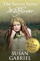 The Secret Sense of Wildflower - Southern Historical Fiction, Best Book of 2012