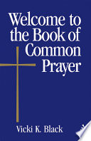 Welcome to the Book of Common Prayer