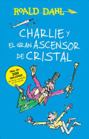 Charlie y el Gran Ascensor de Cristal (Charlie and the Great Glass Elevator)
