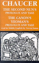 Second Nun's Prologue and Tale and the Canon's Yeoman's Prologue and Tale