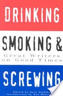 Drinking, Smoking and Screwing