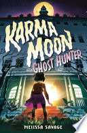 Karma Moon--Ghost Hunter
