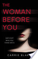 The Woman Before You: The most shocking thriller youll read this year.