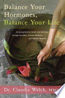 Balance Your Hormones, Balance Your Life