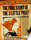 The True Story of the Three Little Pigs