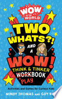 Wow In The World: Two Whats?! And A Wow! Think & Tinker Playbook
