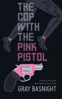 The Cop with the Pink Pistol