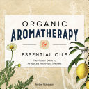 Organic Aromatherapy & Essential Oils