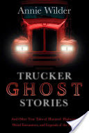 Trucker Ghost Stories