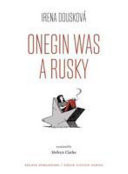 Onegin was a Rusky