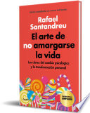 El arte de no amargarse la vida (edicin especial)