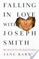 Falling in Love with Joseph Smith