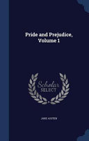 Pride and Prejudice, Volume 1