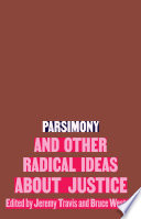 Parsimony and Other Radical Ideas About Justice