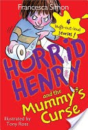 Horrid Henry and the Mummy's Curse