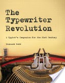The Typewriter Revolution: A Typist's Companion for the 21st Century