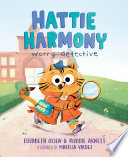 Hattie Harmony: Worry Detective