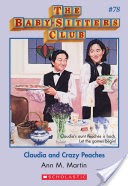 The Baby-Sitters Club #78: Claudia and Crazy Peaches