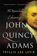 The Remarkable Education of John Quincy Adams