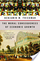 The Moral Consequences of Economic Growth