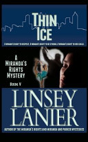 Thin Ice: Book V (a Miranda's Rights Mystery)