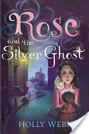 Rose and the Silver Ghost