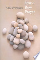 Stone Bow Prayer