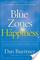 The Blue Zones of Happiness