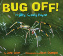 Bug Off! Creepy, Crawly Poems