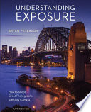 Understanding Exposure, Fourth Edition