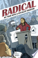 Radical: My Year with a Socialist Senator