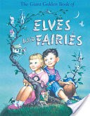 The Giant Golden Book of Elves and Fairies
