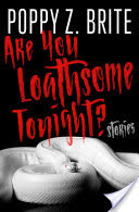 Are You Loathsome Tonight?