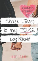 Chase Jones is My Fake Boyfriend